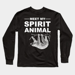 Meet my spirit animal - Sloth white Long Sleeve T-Shirt